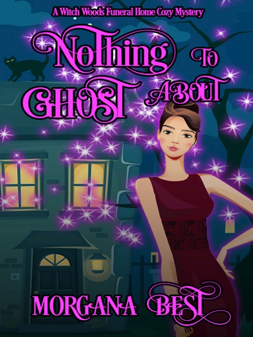 Title details for Nothing to Ghost About by Morgana Best - Available